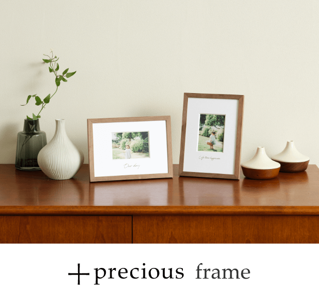 ＋precious frame